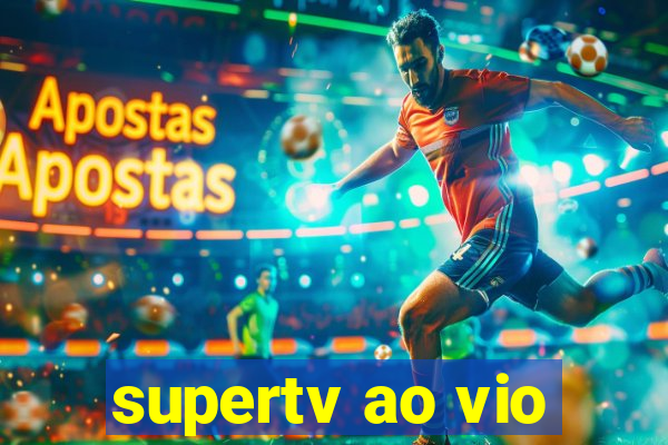 supertv ao vio